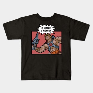 By The Power of Imagination! Kids T-Shirt